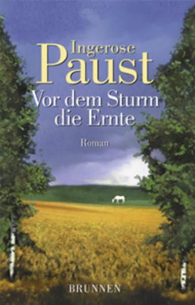 Vor dem Sturm die Ernte: Roman Historical Fiction