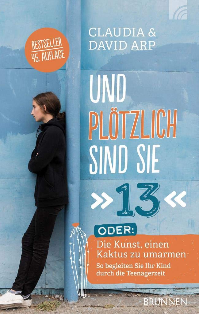 Und plötzlich sind sie 13 oder: Die Kunst, einen Kaktus zu umarmen. Sonderausgabe Politics & History