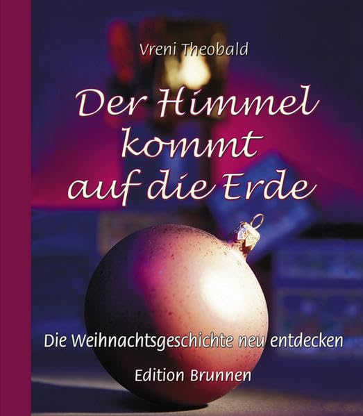 Der Himmel kommt auf die Erde: Die Weihnachtsgeschichte neu entdecken Lifestyle