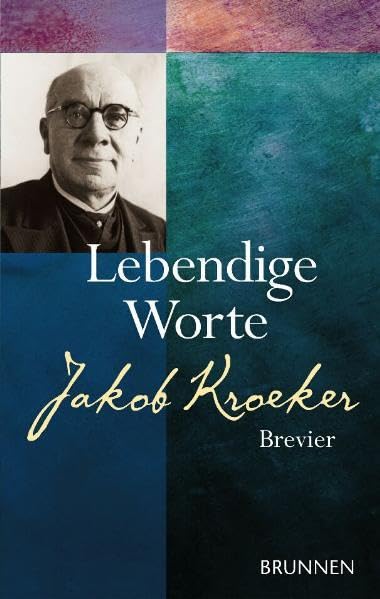 Lebendige Worte: Jakob-Kroeker-Brevier Religion & Esotericism