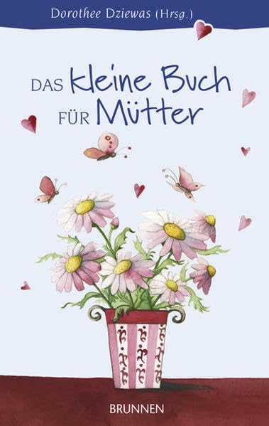 Das kleine Buch für Mütter Essays & Short Stories