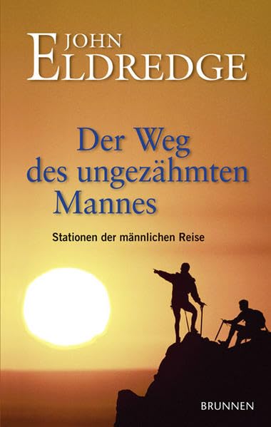 Der Weg des ungezähmten Mannes: Stationen der männlichen Reise Religion & Esotericism