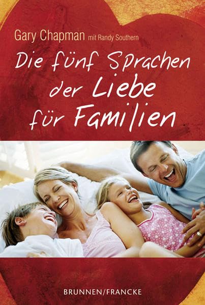 Die fünf Sprachen der Liebe für Familien Parents & Children
