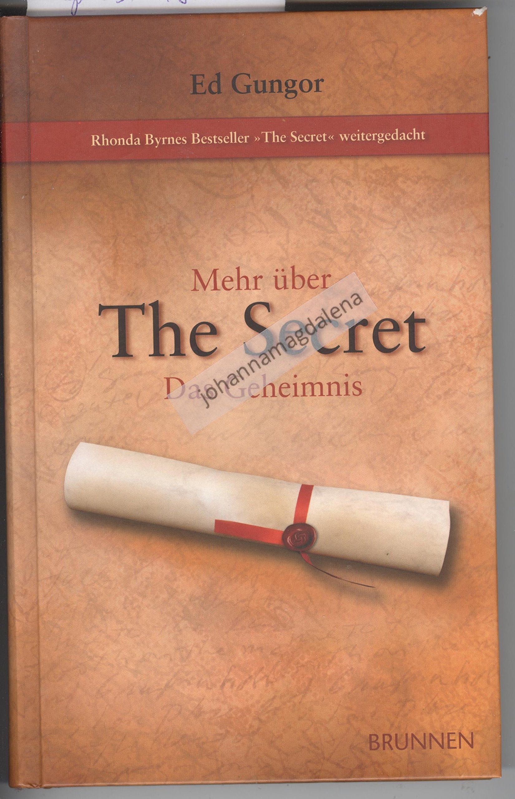 Mehr über The Secret - Das Geheimnis: Rhonda Byrnes Bestseller "The Secret" weitergedacht Religion & Esotericism