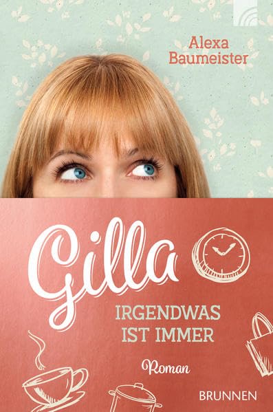 Gilla - Irgendwas ist immer Contemporary literature