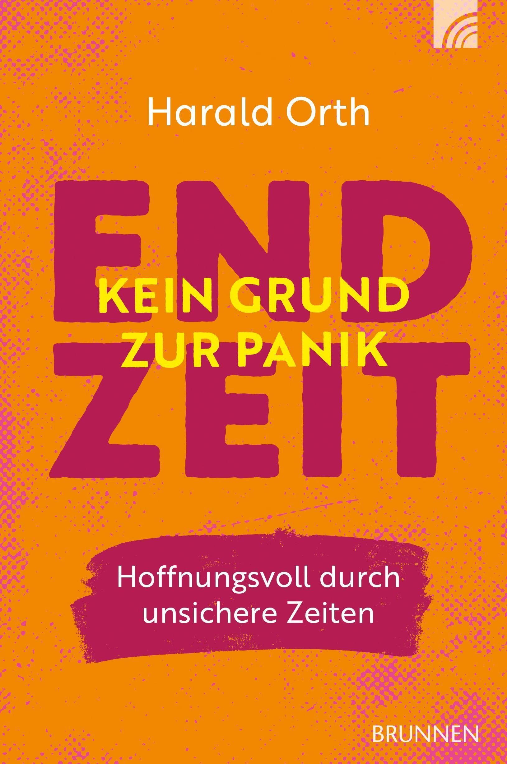 Endzeit - kein Grund zur Panik: Hoffnungsvoll durch unsichere Zeiten Religion & Esotericism