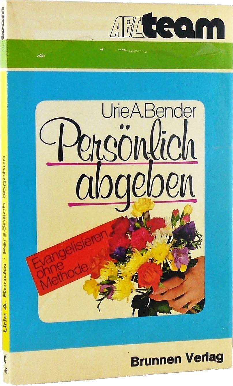 Persönlich abgeben. Evangelisieren ohne Methode Books