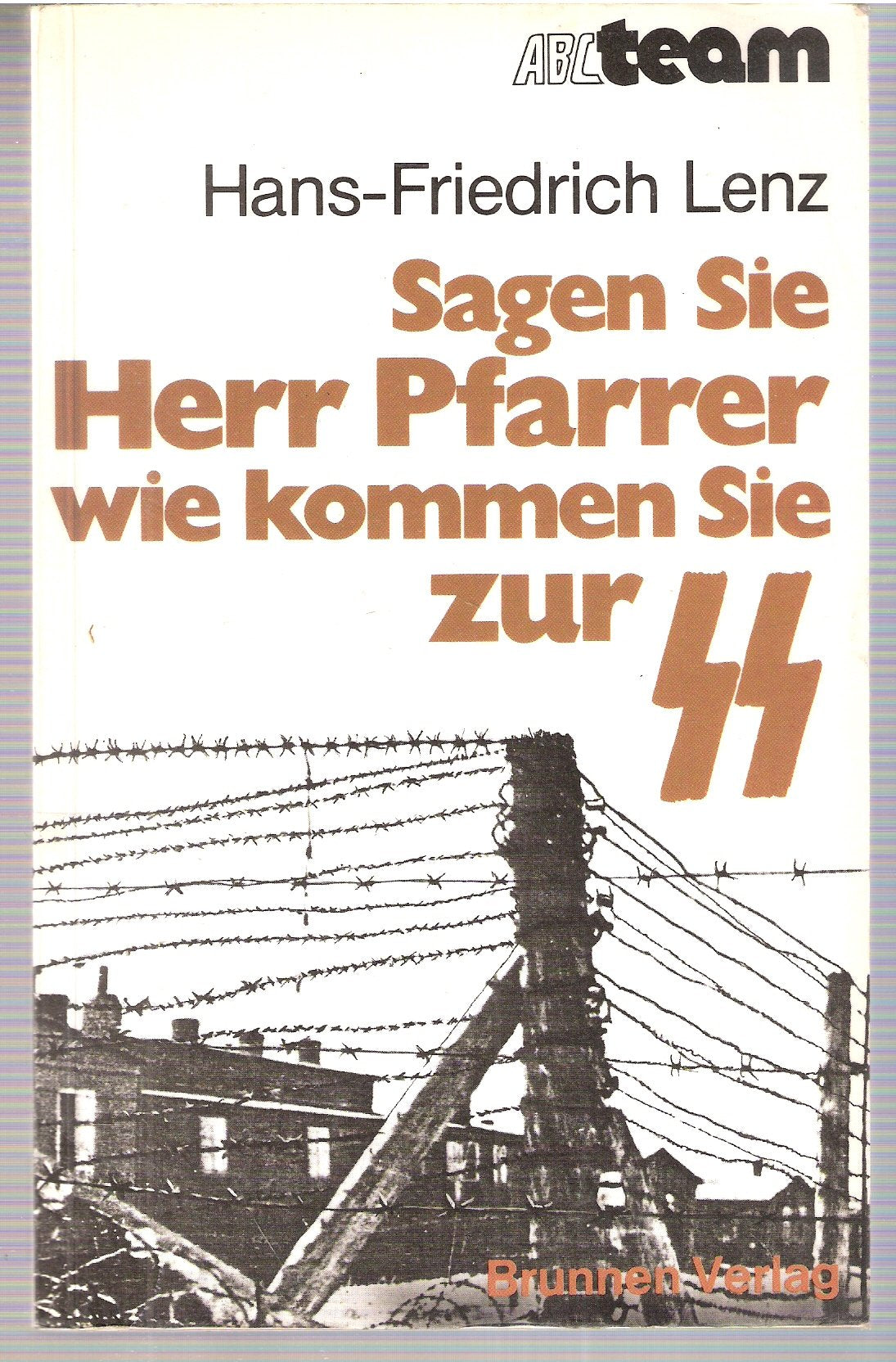 Sagen Sie, Herr Pfarrer, wie kommen Sie zur SS? Bericht e. Pfarrers d. Bekennenden Kirche über seine Erlebnisse im Kirchenkampf u. als SS-Oberscharführer im Konzentrationslager Hersbruck Politics & History