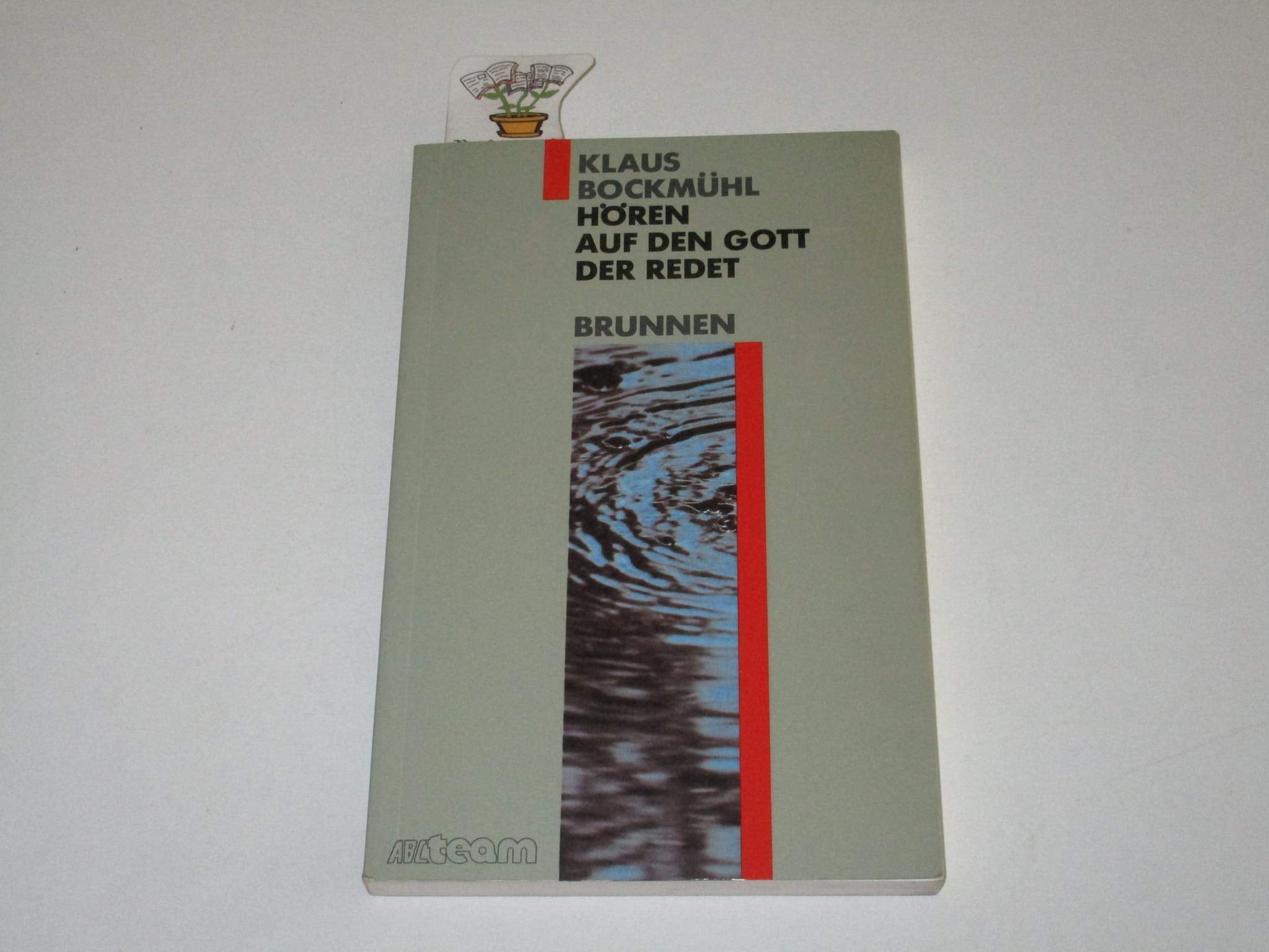 Hören auf den Gott, der redet (ABCteam-Paperback - Brunnen) Religion & Esotericism