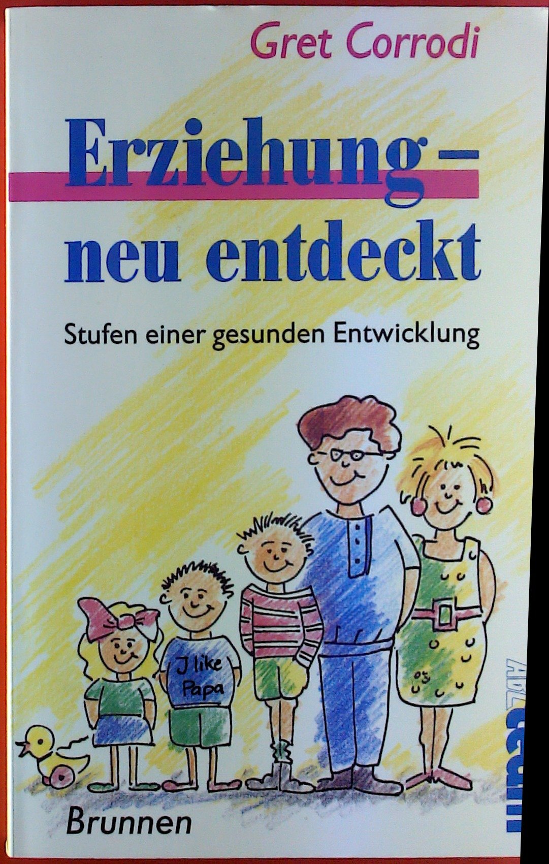 Erziehung - neu entdeckt. Ein Beitrag zur Konfliktbewältigung Books