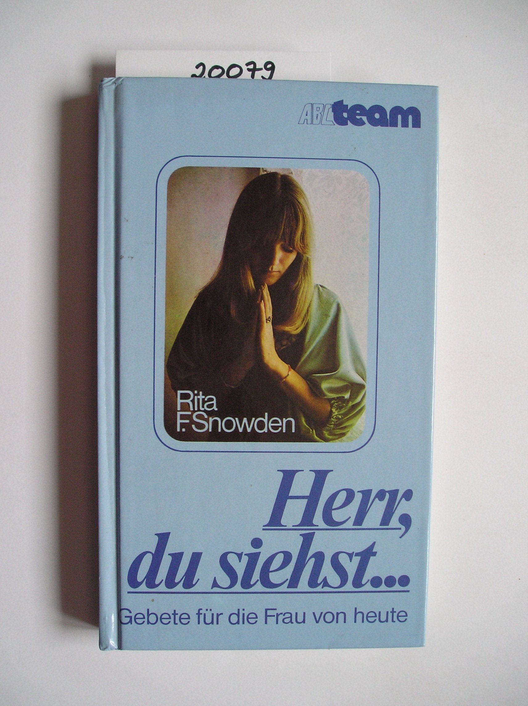Herr, du siehst...: Gebete für die Frau von heute. Band 2 (ABCteam-Geschenkbände - Brunnen) Religion & Esotericism