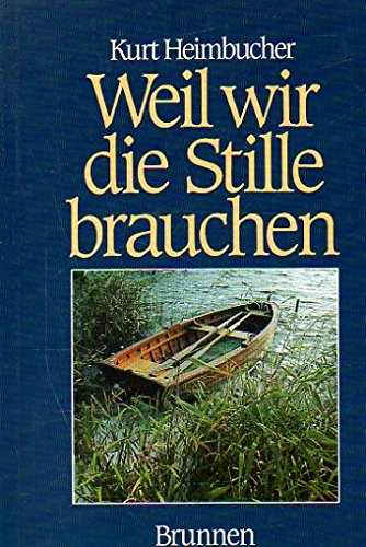 Weil wir die Stille brauchen (ABCteam-Geschenkbände - Brunnen) Lifestyle