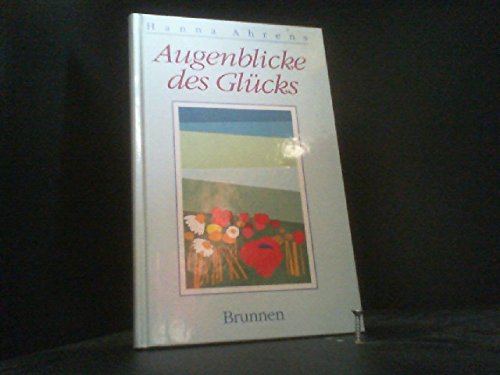 Augenblicke des Glücks (ABCteam-Geschenkbände - Brunnen) Books