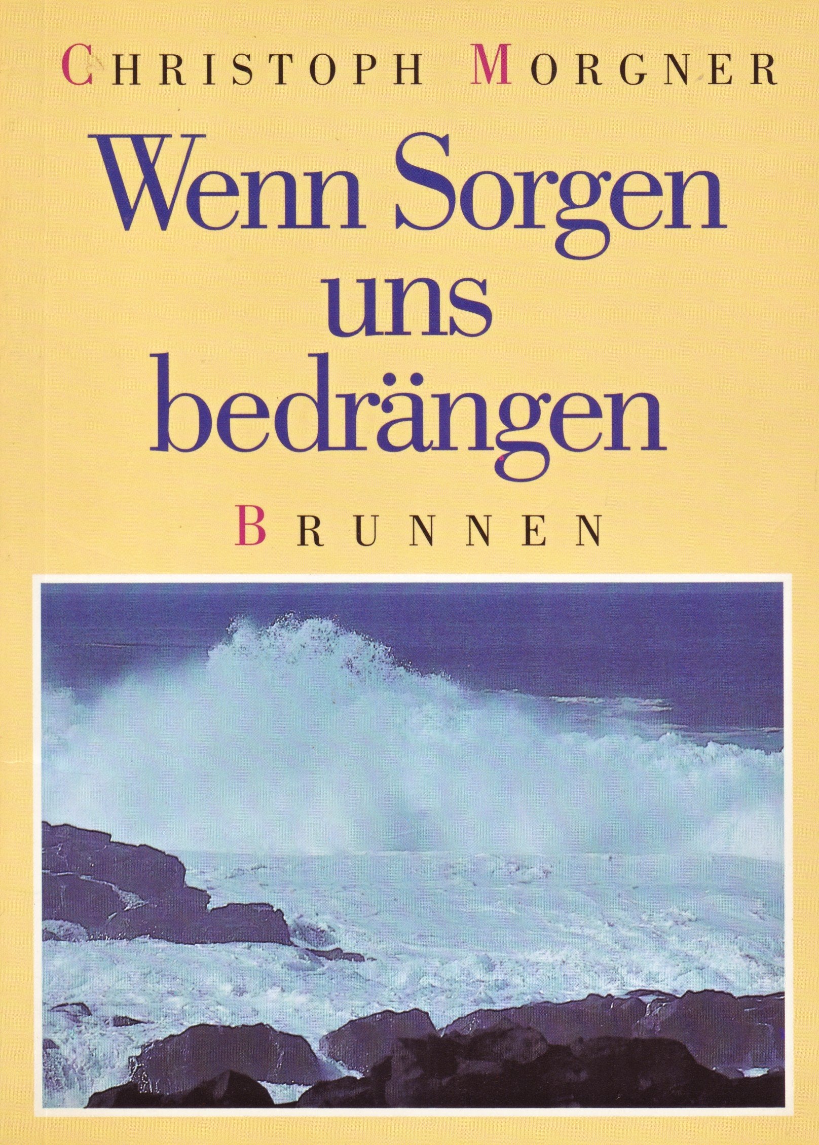 Wenn Sorgen uns bedrängen (ABCteam-Geschenkbände - Brunnen) Books