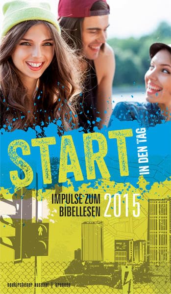Start in den Tag 2015: Impulse zum Bibellesen book