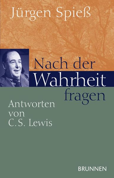 Nach der Wahrheit fragen: Antworten von C. S. Lewis (ABCteam-Taschenbücher - Brunnen) Fantasy & Sci-Fi