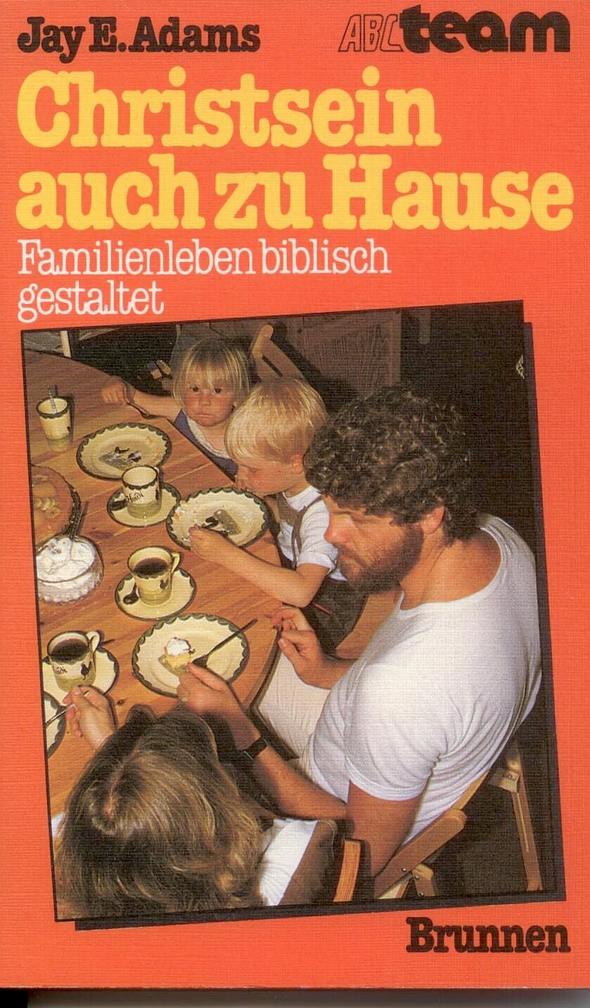 Christsein auch zu Hause. Familienleben biblisch gestaltet Religion & Esotericism