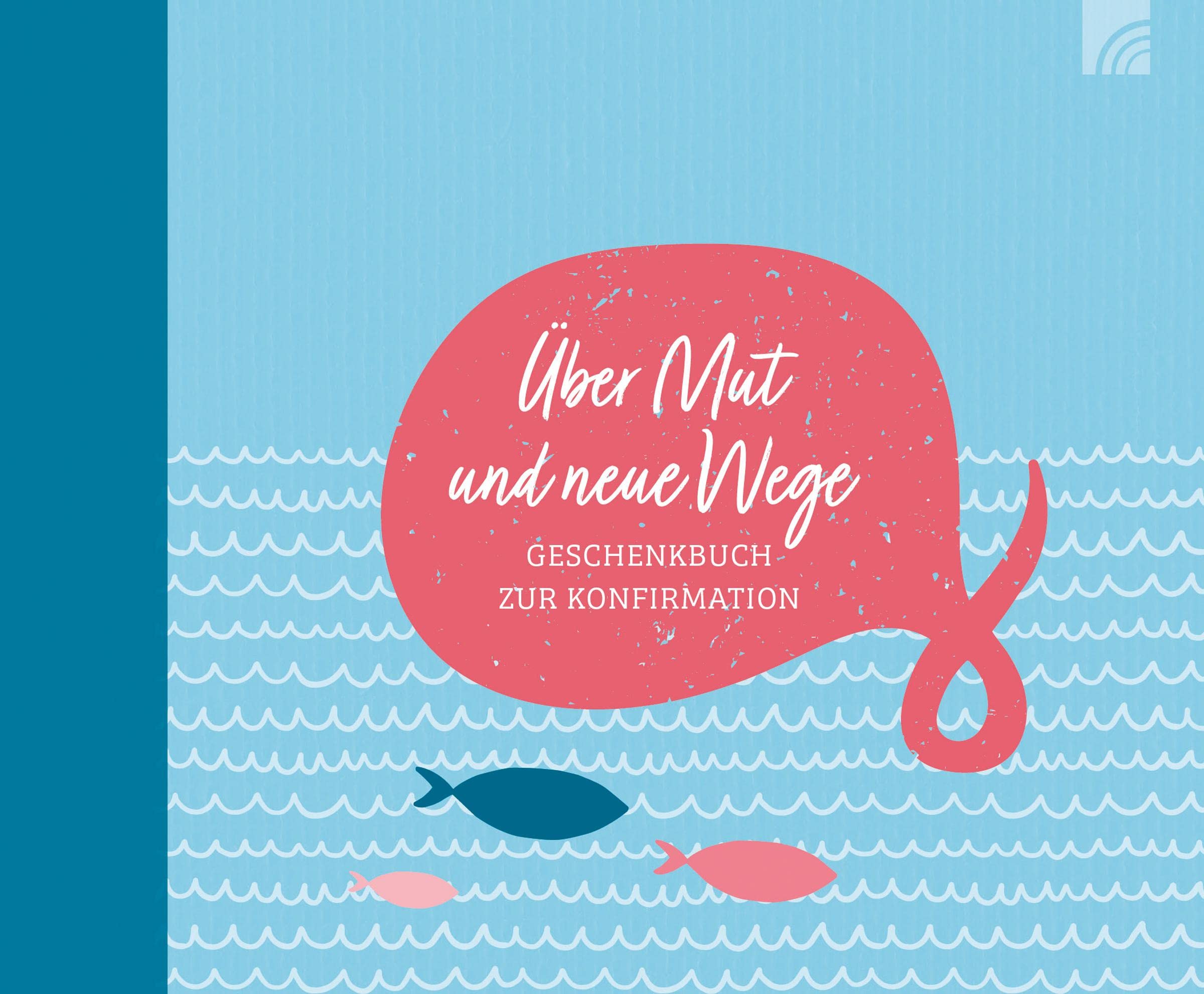 Über Mut und neue Wege: Geschenkbuch zur Konfirmation - Ein ermutigendes Geschenk für christliche Jugendliche für Gebetsanliegen und als Begleiter zur ... Bibelversen und Gedichten (Natural life-art) Living & Furnishing