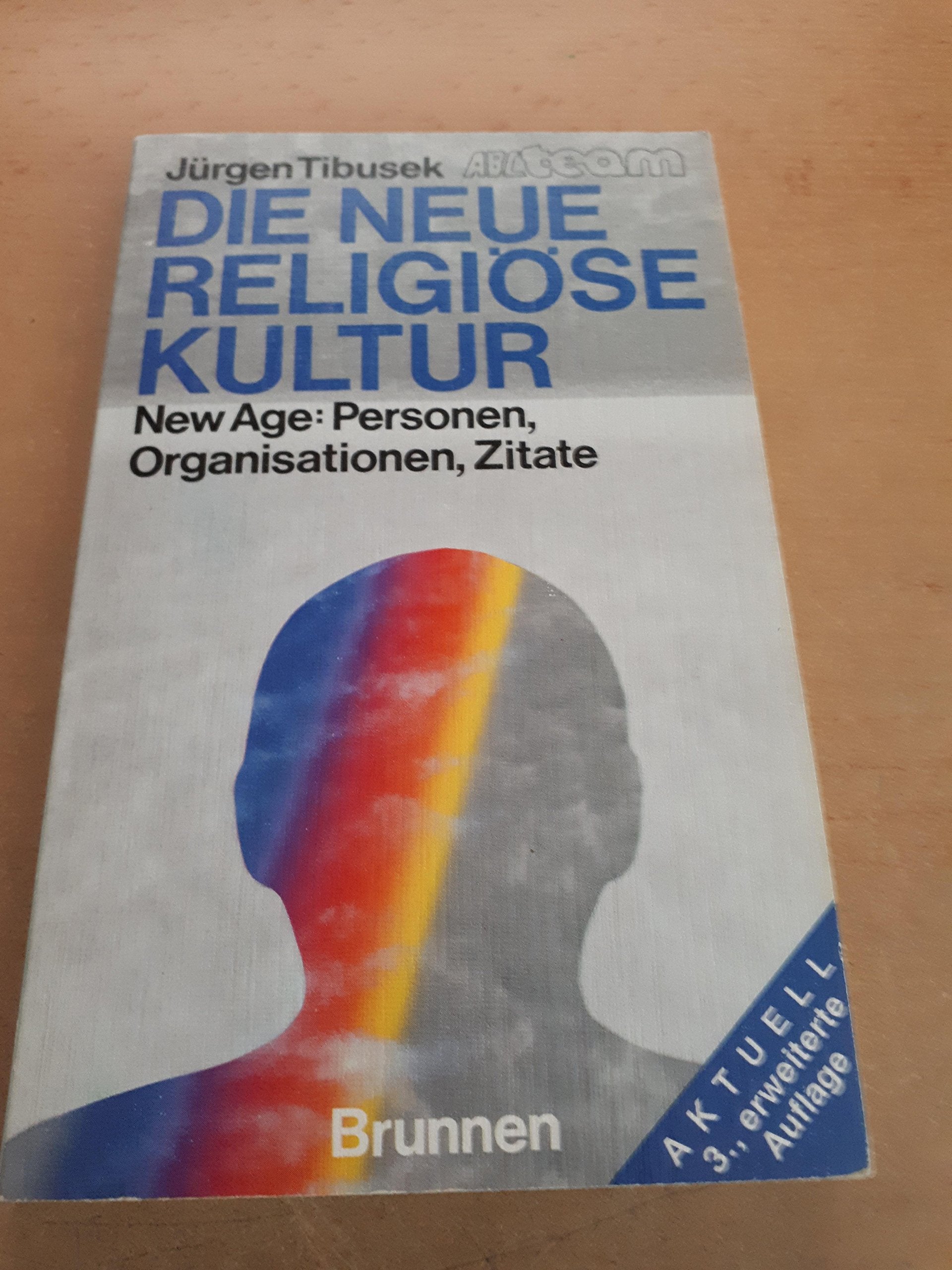 Die neue religiöse Kultur: New Age: Personen, Organisationen, Zitate (ABCteam-Taschenbücher - Brunnen) Philosophy