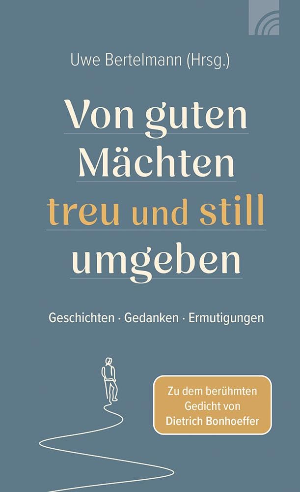 Von guten Mächten treu und still umgeben Contemporary literature