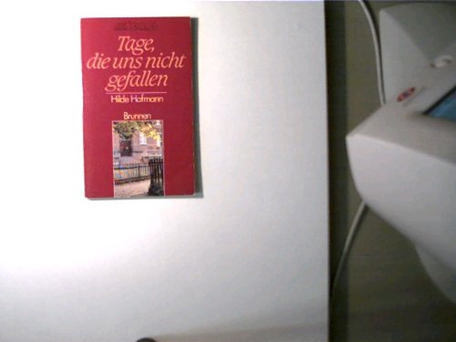 Tage, die uns nicht gefallen: Erfahrungen mit dem Leid Books