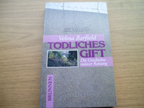 Tödliches Gift: Die Geschichte meiner Rettung Books