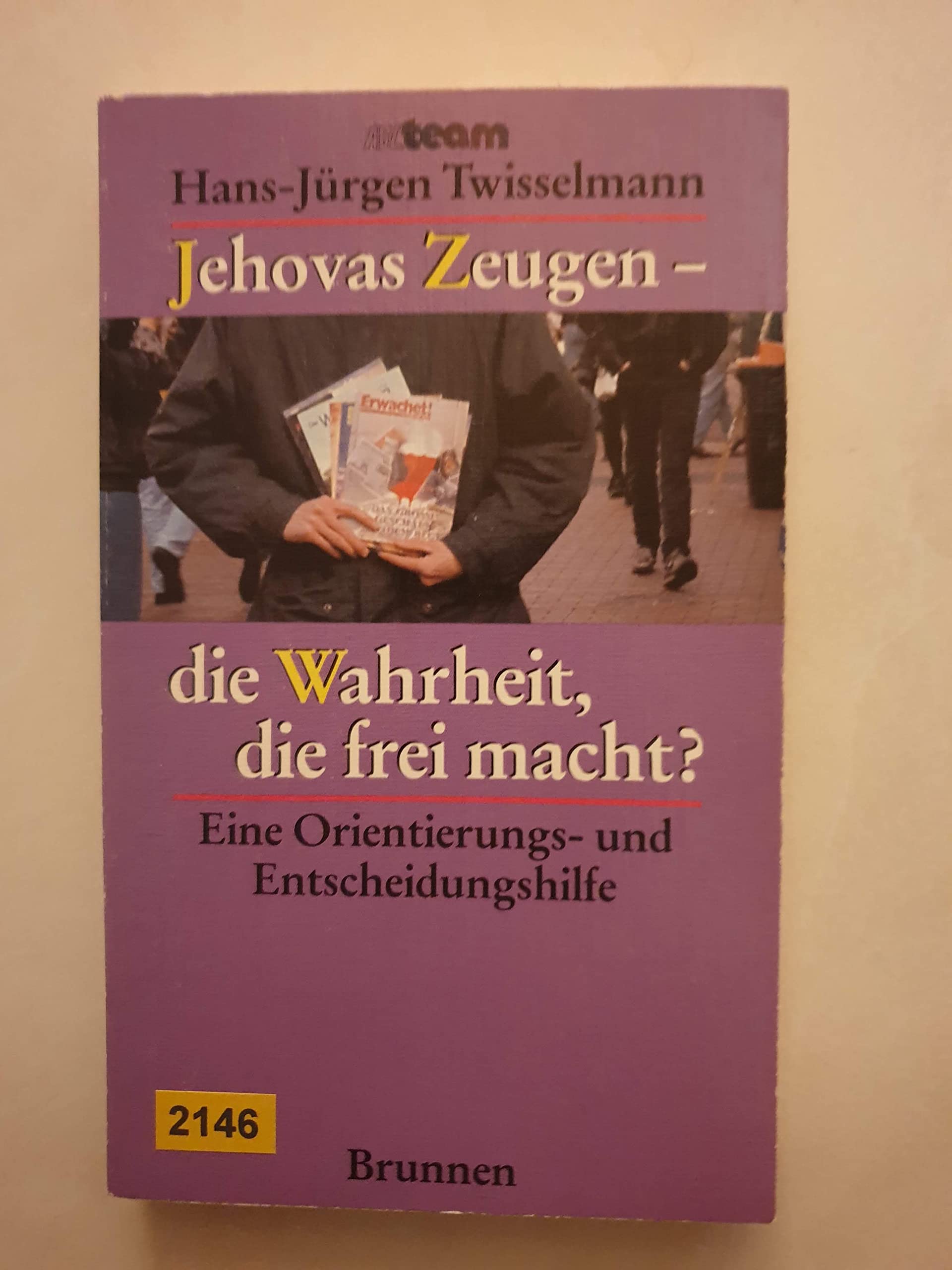 Jehovas Zeugen - die Wahrheit, die frei macht?: Eine Orientierungs- und Entscheidungshilfe (ABCteam-Taschenbücher - Brunnen) Books