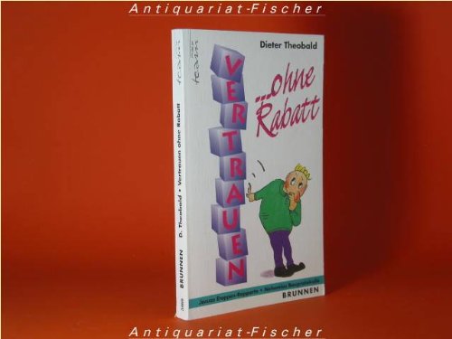 Vertrauen ohne Rabatt (ABCteam-Taschenbücher - Brunnen) Religion & Esotericism