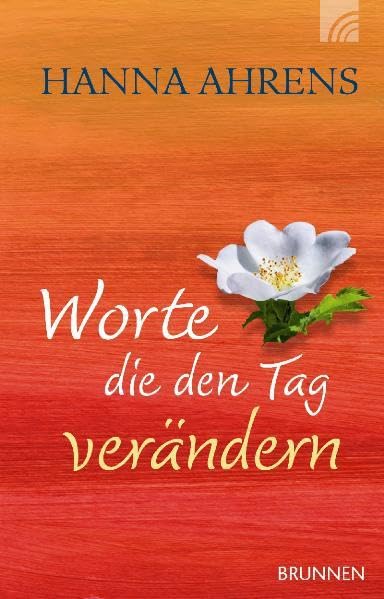 Worte, die den Tag verändern Contemporary literature