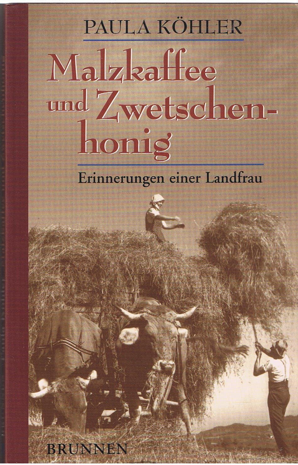 Malzkaffee und Zwetschenhonig: Erinnerungen einer Landfrau Historical Fiction