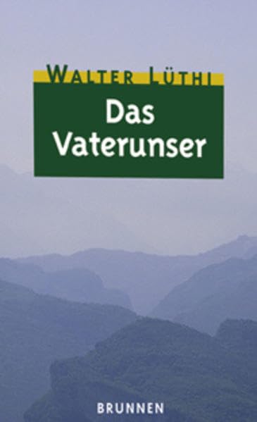 Das Vaterunser (ABCteam-Taschenbücher - Brunnen) Religion & Esotericism
