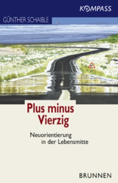 Plus/minus Vierzig: Neuorientierung in der Lebensmitte Lifestyle