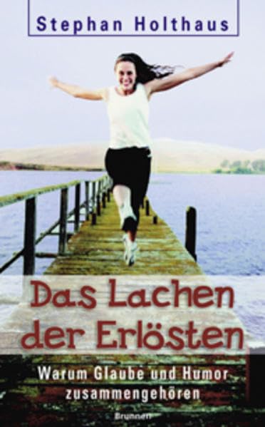 Das Lachen der Erlösten: Warum Glaube und Humor zusammengehören Lifestyle