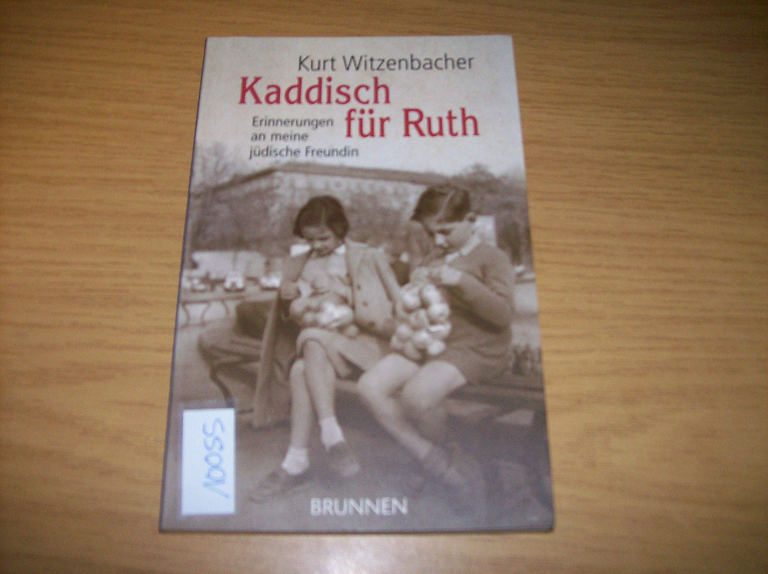 Kaddisch für Ruth: Erinnerungen an meine jüdische Freundin Personalities