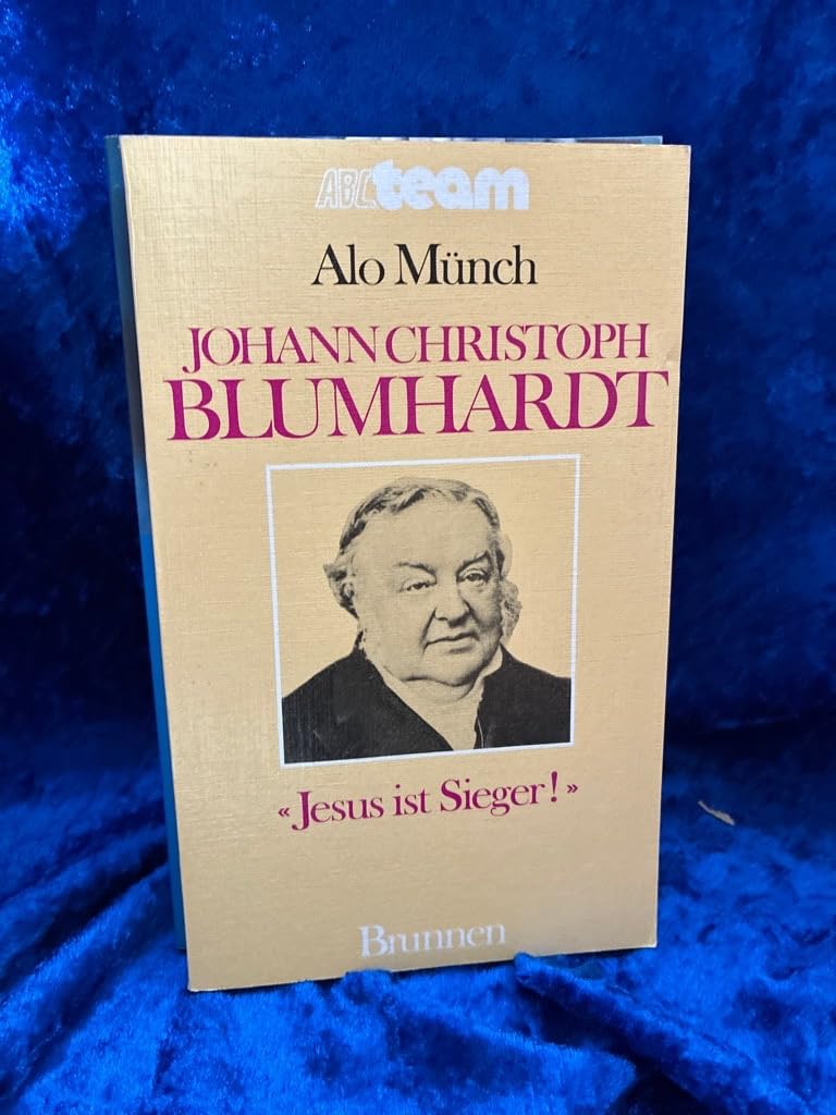 Johann Christoph Blumhardt. Jesus ist Sieger! Memories