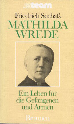Mathilda Wrede: Ein Leben für die Gefangenen und Armen (ABCteam-Taschenbücher - Brunnen) Memories
