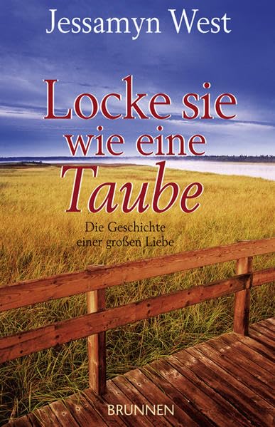 Locke sie wie eine Taube: Die Geschichte einer grossen Liebe Historical Fiction