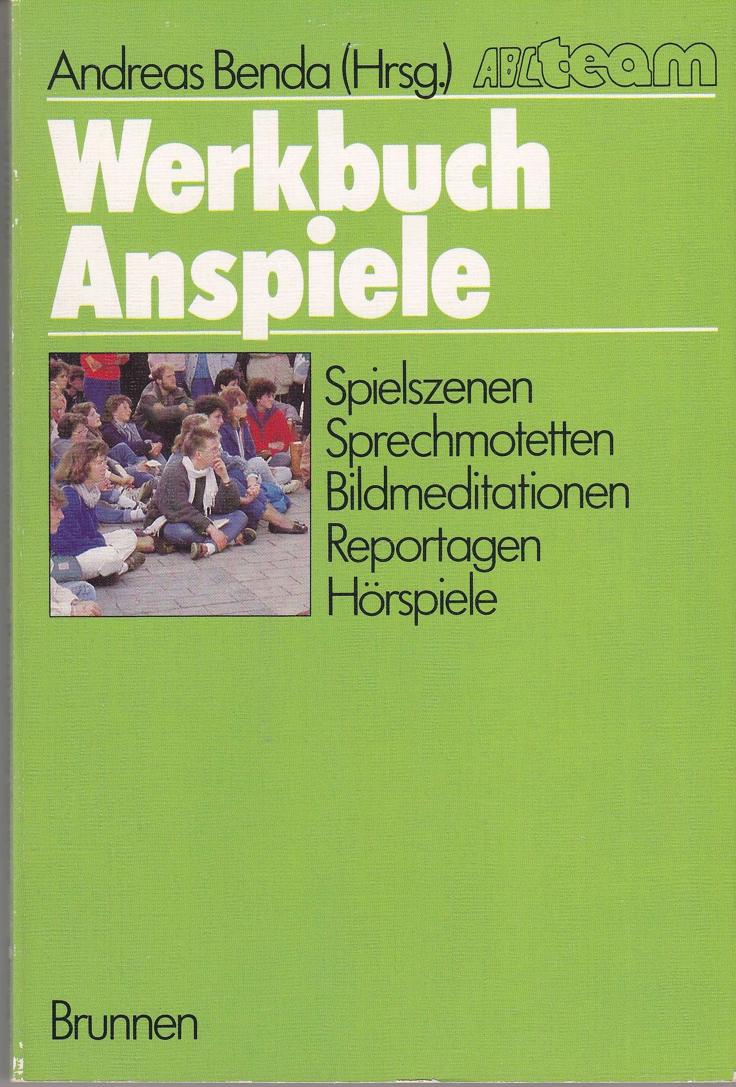 Werkbuch Anspiele. Spielszenen, Sprechmotetten - Bildmeditationen - Reportagen, Hörspiele Religion & Esotericism
