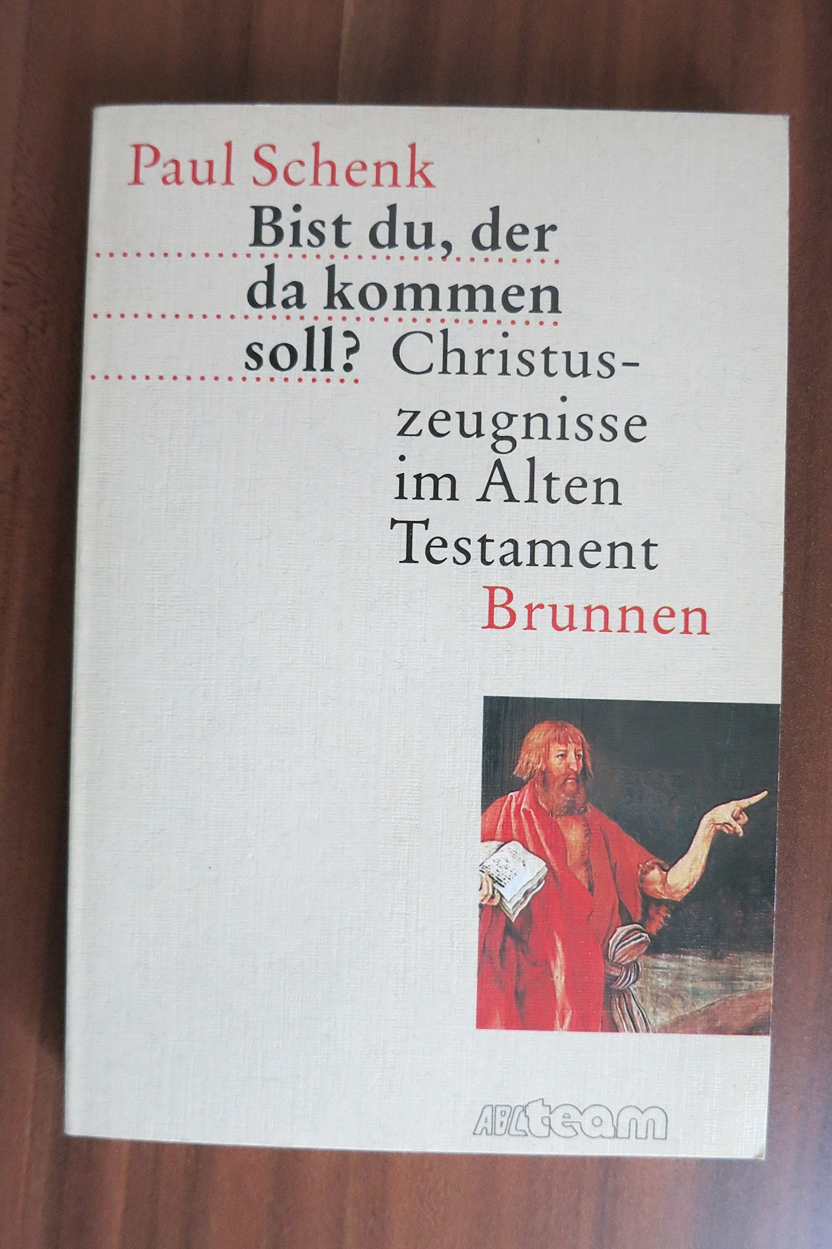 Bist Du, der da kommen soll?: Christuszeugnisse im Alten Testament (ABCteam-Taschenbücher - Brunnen) Books