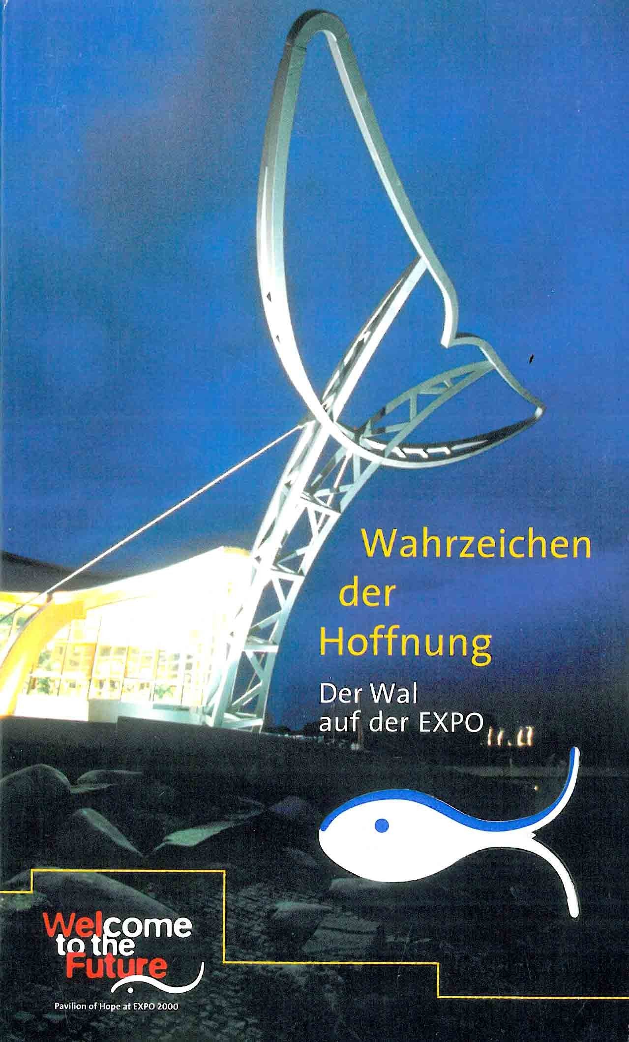 Wahrzeichen der Hoffnung: Der Wal auf der EXPO. Welcome to the Future Contemporary literature