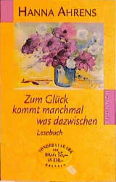 Zum Glück kommt manchmal was dazwischen: Hanna-Ahrens-Lesebuch (ABCteam-Taschenbücher - Brunnen) Books
