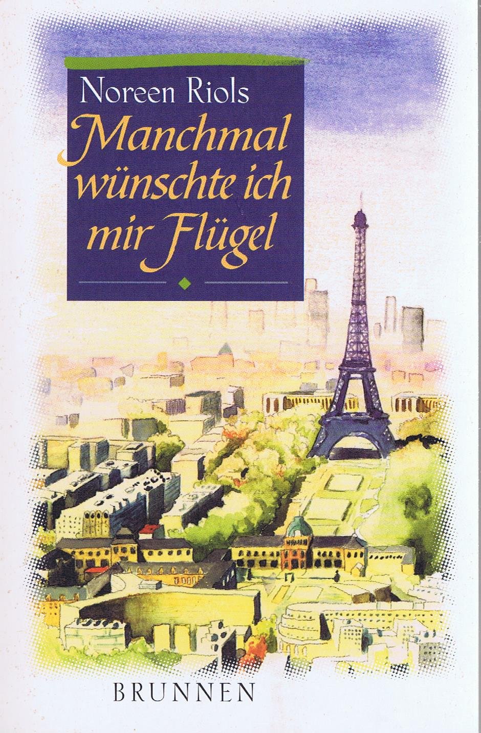 Manchmal wünschte ich mir Flügel (ABCteam-Taschenbücher - Brunnen) Social Sciences