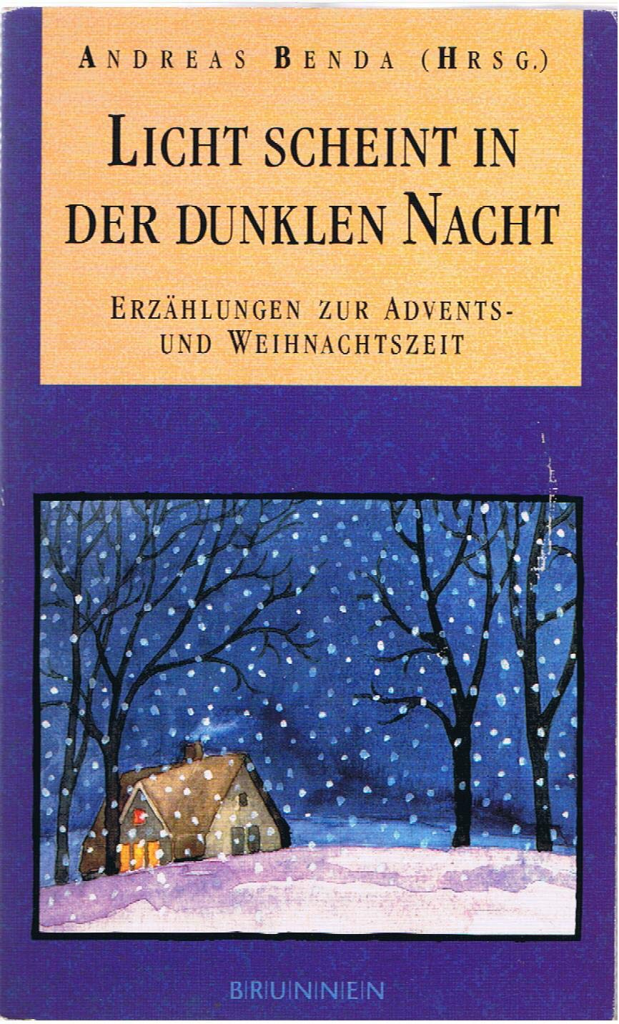 Licht scheint in der dunklen Nacht: Erzählungen zur Advents- und Weihnachtszeit (ABCteam-Taschenbücher - Brunnen) Books