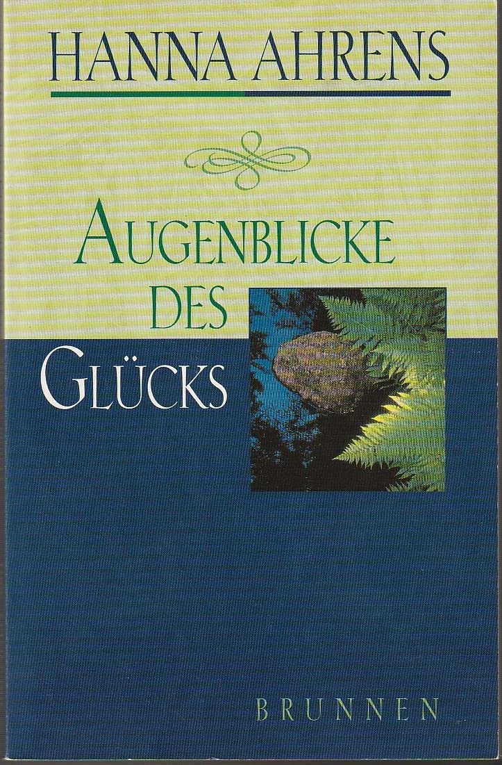 Augenblicke des Glücks (ABCteam-Taschenbücher - Brunnen) Contemporary literature