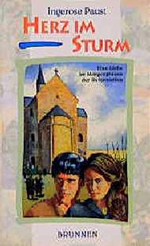 Herz im Sturm: Eine Liebe im Morgengrauen der Reformation (ABCteam-Taschenbücher - Brunnen) Books