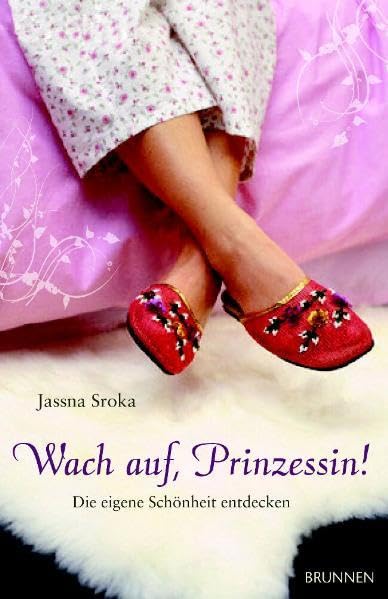 Wach auf, Prinzessin!: Die eigene Schönheit entdecken Lifestyle
