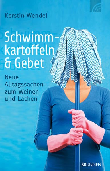 Schwimmkartoffeln und Gebet: Neue Alltagssachen zum Weinen und Lachen Books