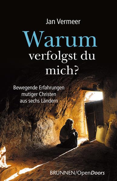 Warum verfolgst du mich?: Bewegende Erfahrungen mutiger Christen aus sechs Ländern Books