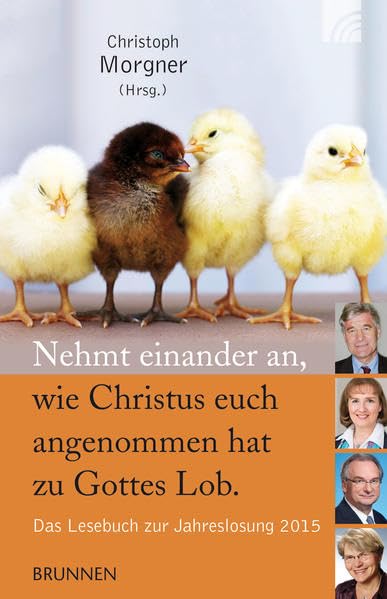 Nehmt einander an, wie Christus euch angenommen hat zu Gottes Lob: Das Lesebuch zur Jahreslosung 2015 Books