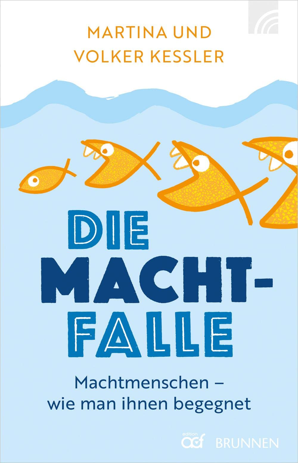 Die Machtfalle: Machtmenschen - wie man ihnen begegnet Business, Finance & Career